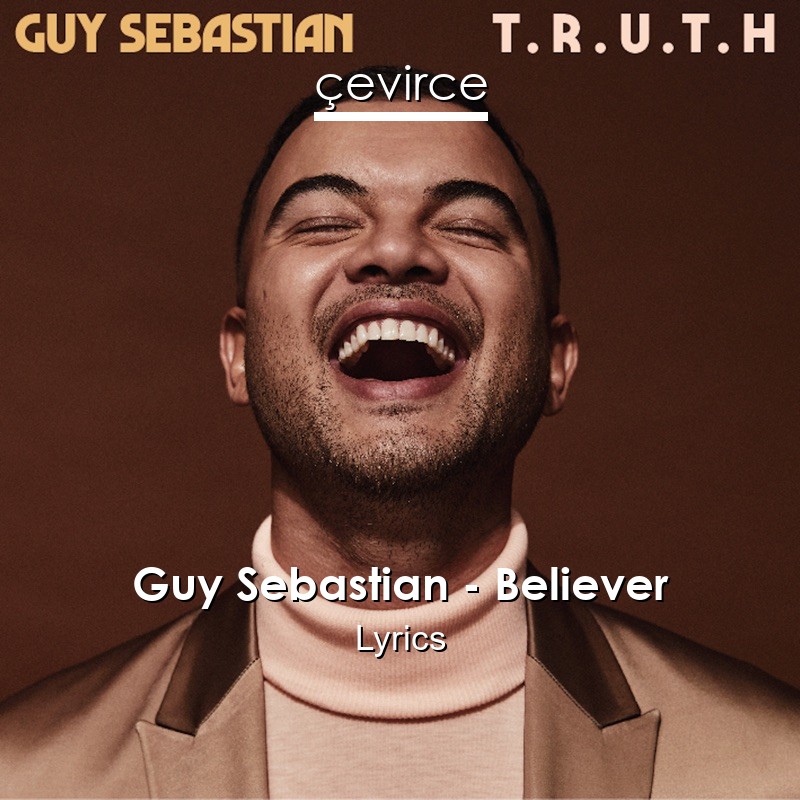 Guy Sebastian – Believer Lyrics