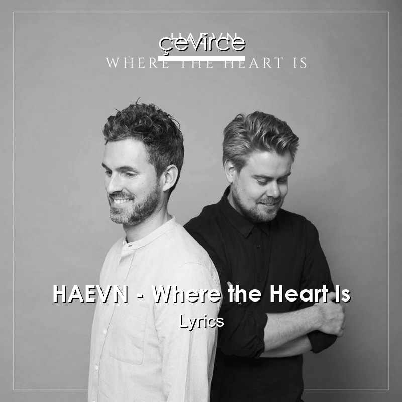 HAEVN – Where the Heart Is Lyrics