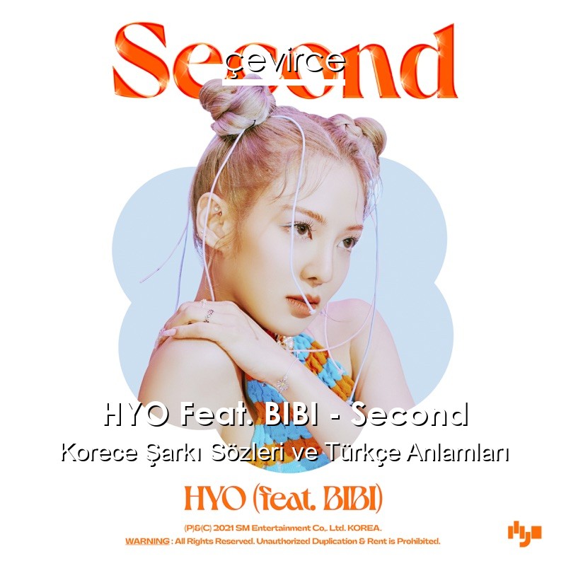 HYO Feat. BIBI – Second Korece Şarkı Sözleri Türkçe Anlamları