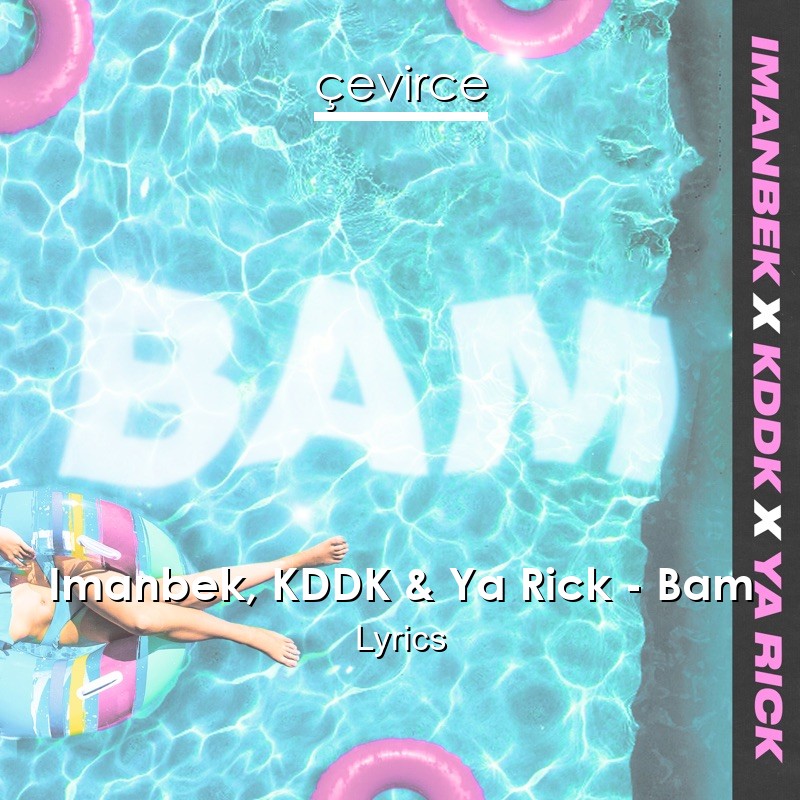 Imanbek, KDDK & Ya Rick – Bam Lyrics