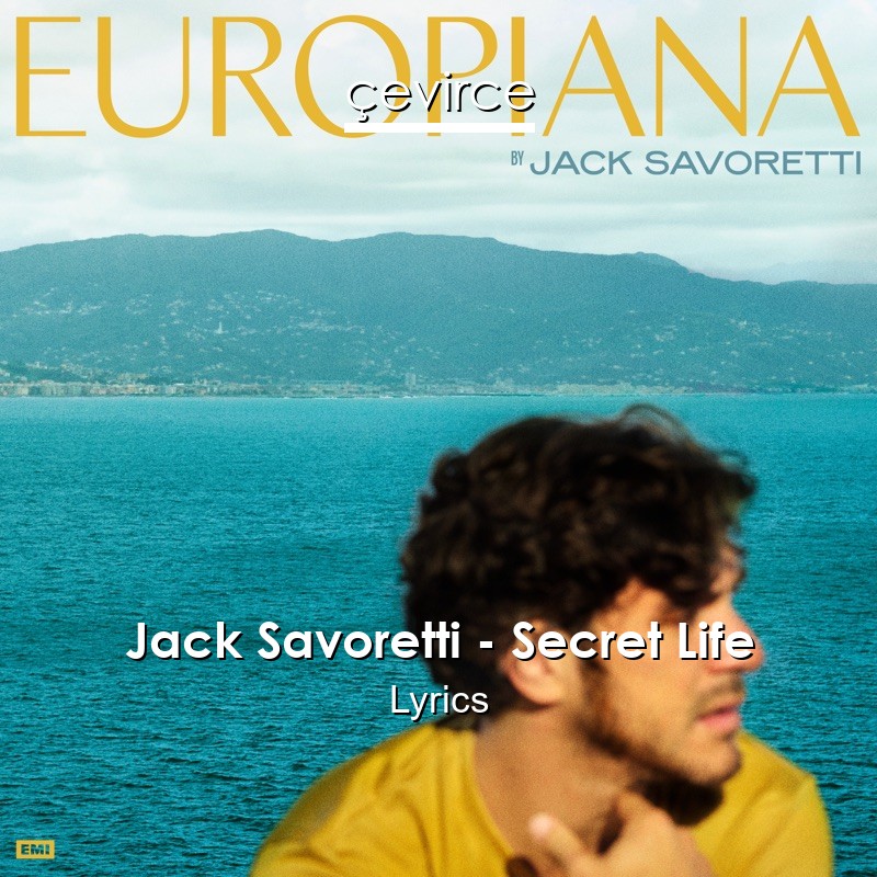 Jack Savoretti – Secret Life Lyrics