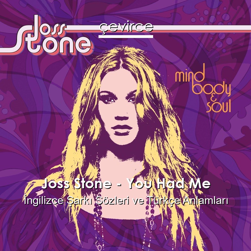 Joss Stone – You Had Me İngilizce Şarkı Sözleri Türkçe Anlamları