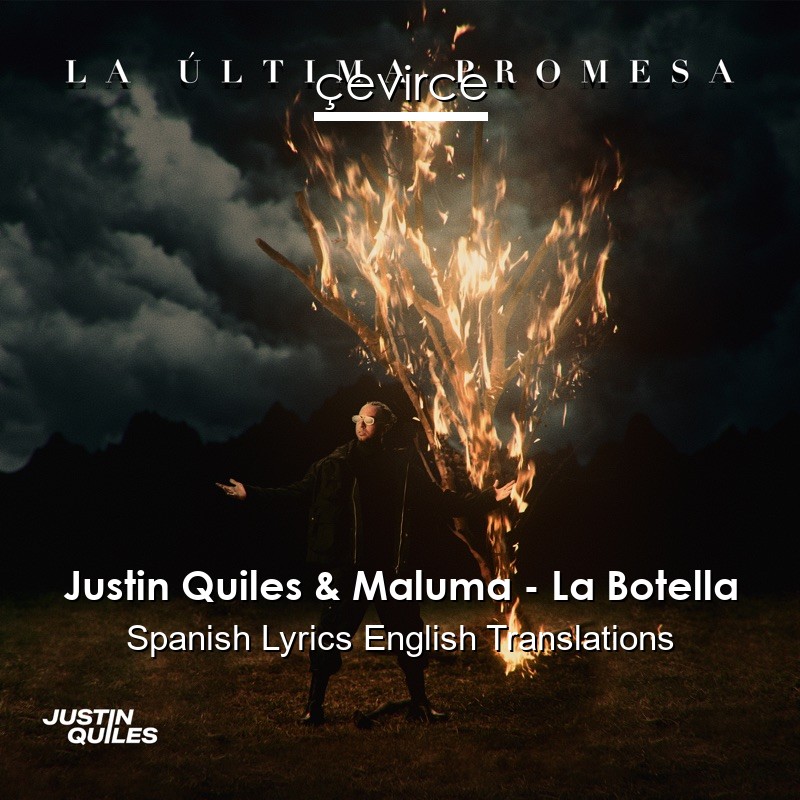 Justin Quiles & Maluma – La Botella Spanish Lyrics English Translations