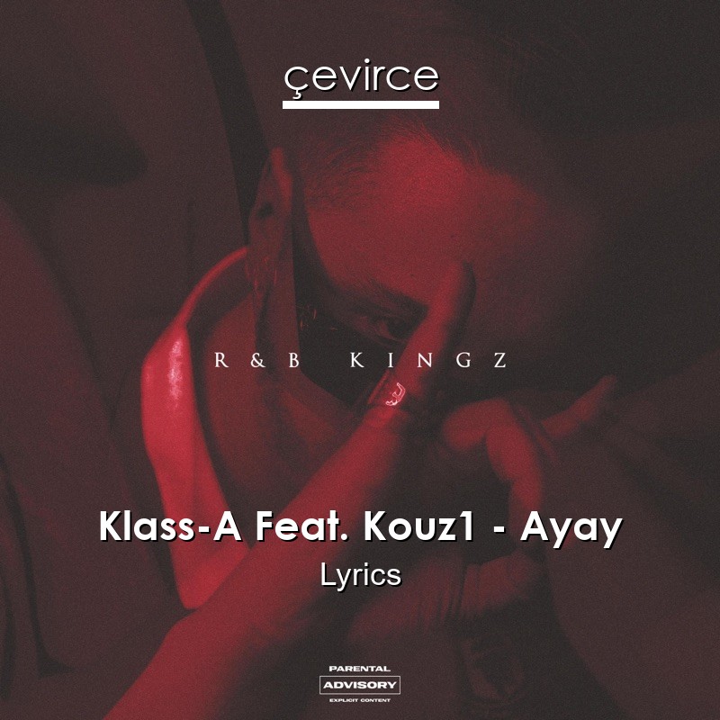 Klass-A Feat. Kouz1 – Ayay Lyrics