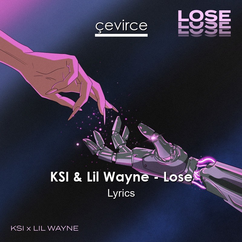 KSI & Lil Wayne – Lose Lyrics