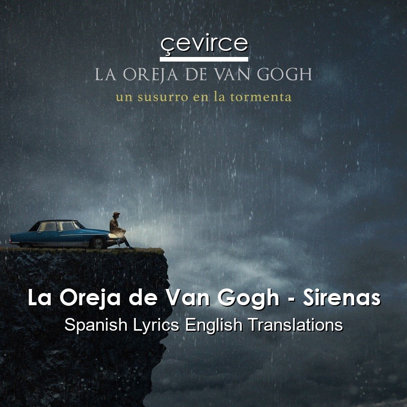 La Oreja de Van Gogh – Sirenas Spanish Lyrics English Translations