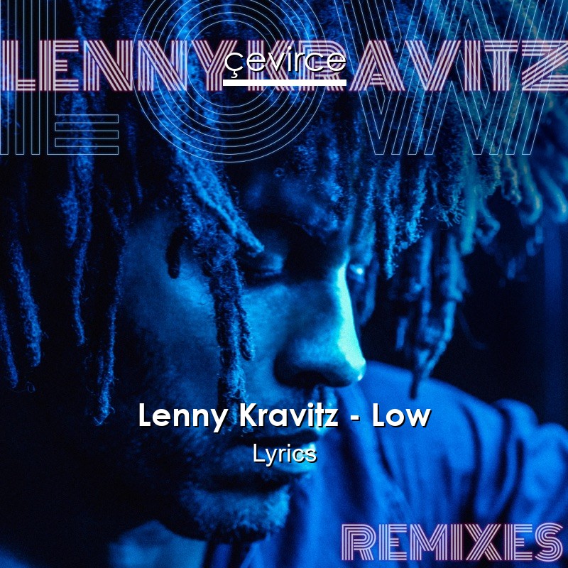 Lenny Kravitz – Low Lyrics