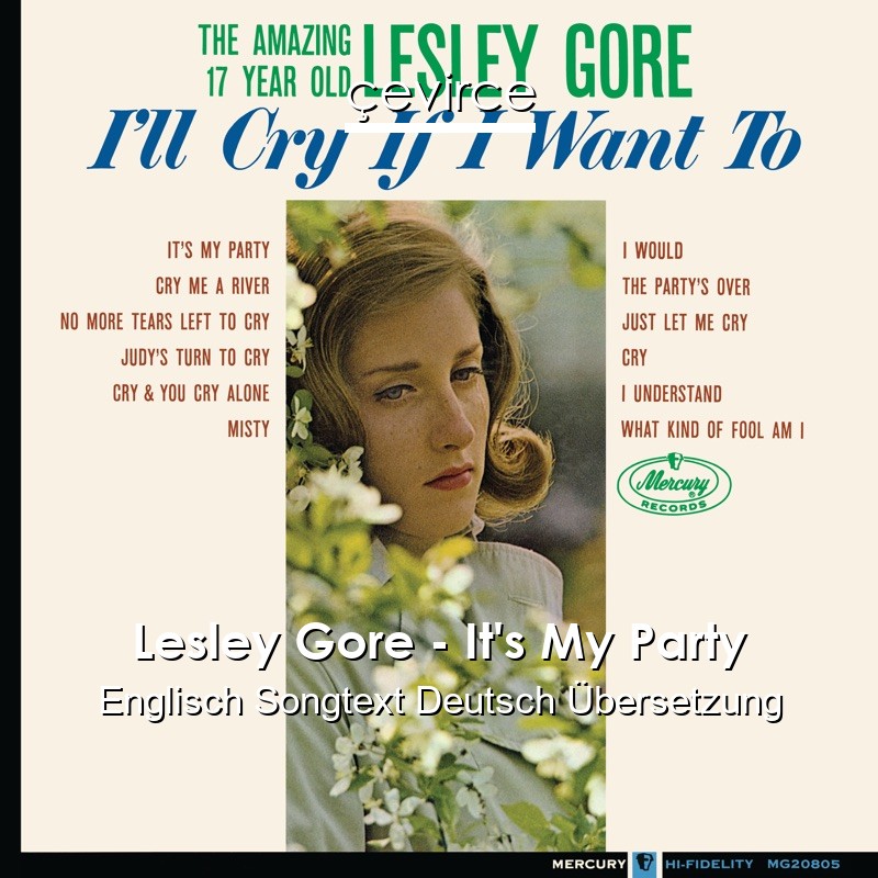 Lesley Gore – It’s My Party Englisch Songtext Deutsch Übersetzung