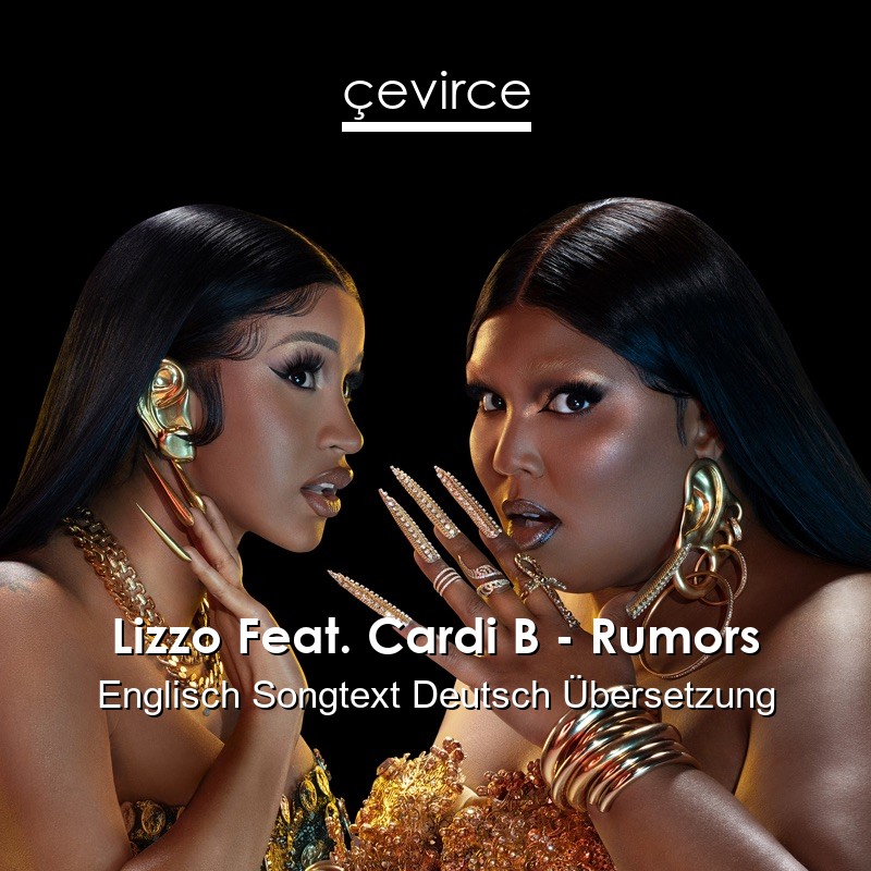 Lizzo Feat. Cardi B – Rumors Englisch Songtext Deutsch Übersetzung