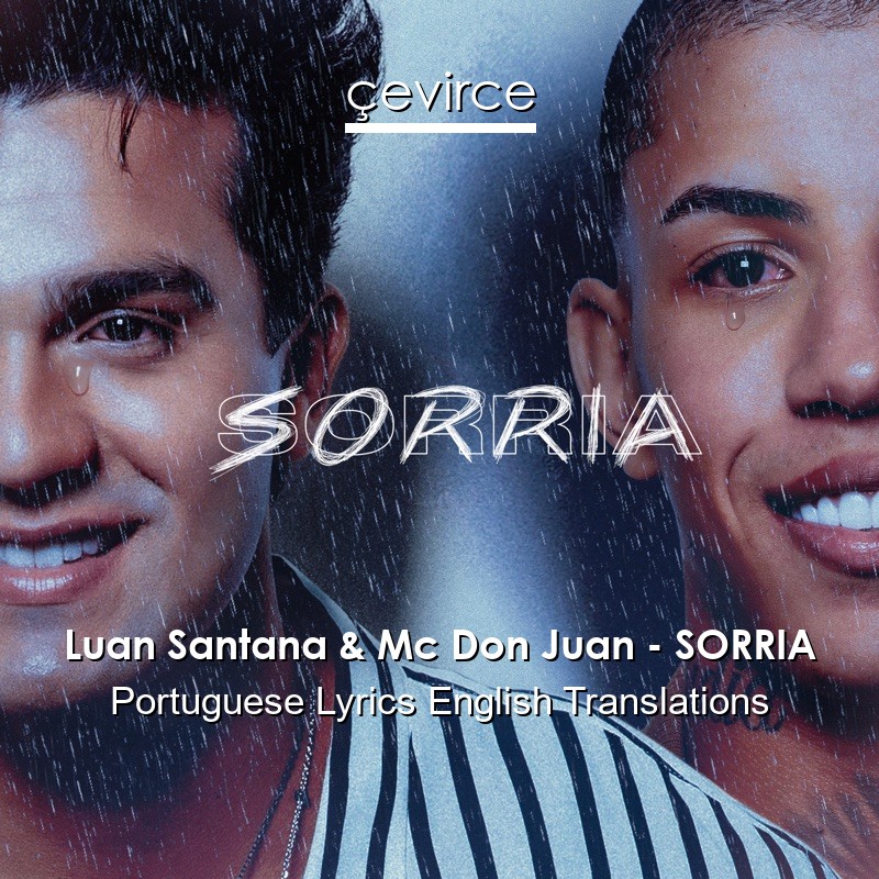 Luan Santana & Mc Don Juan – SORRIA Portuguese Lyrics English Translations