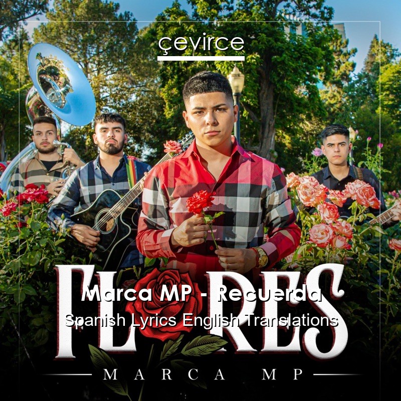 Marca MP – Recuerda Spanish Lyrics English Translations