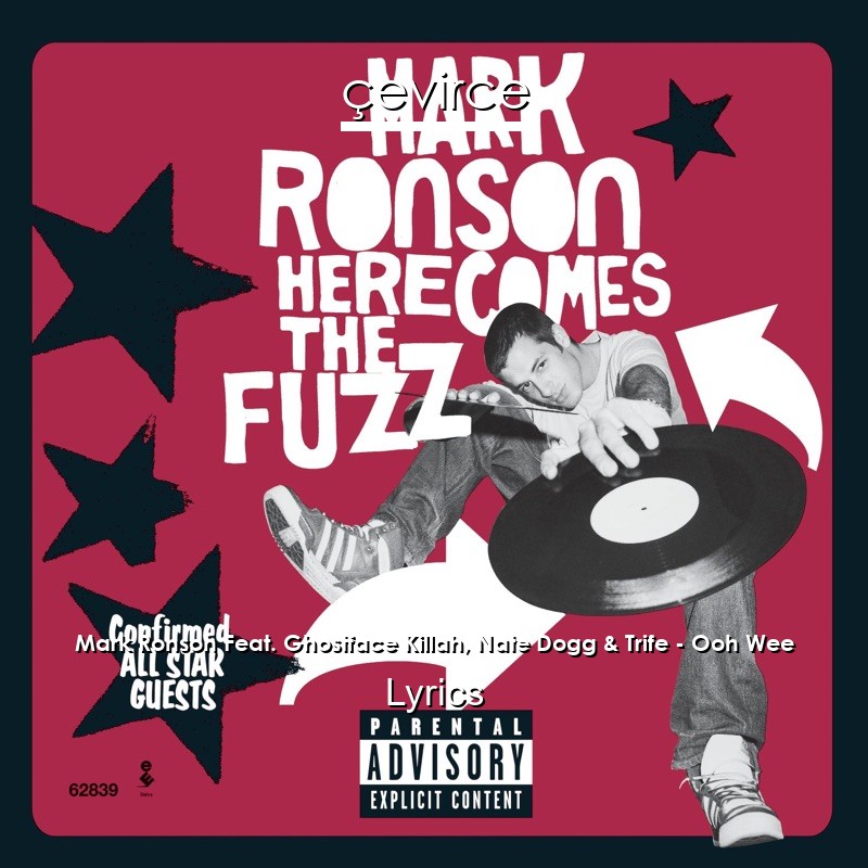 Mark Ronson Feat. Ghostface Killah, Nate Dogg & Trife – Ooh Wee Lyrics