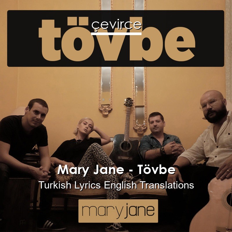 Mary Jane – Tövbe Turkish Lyrics English Translations