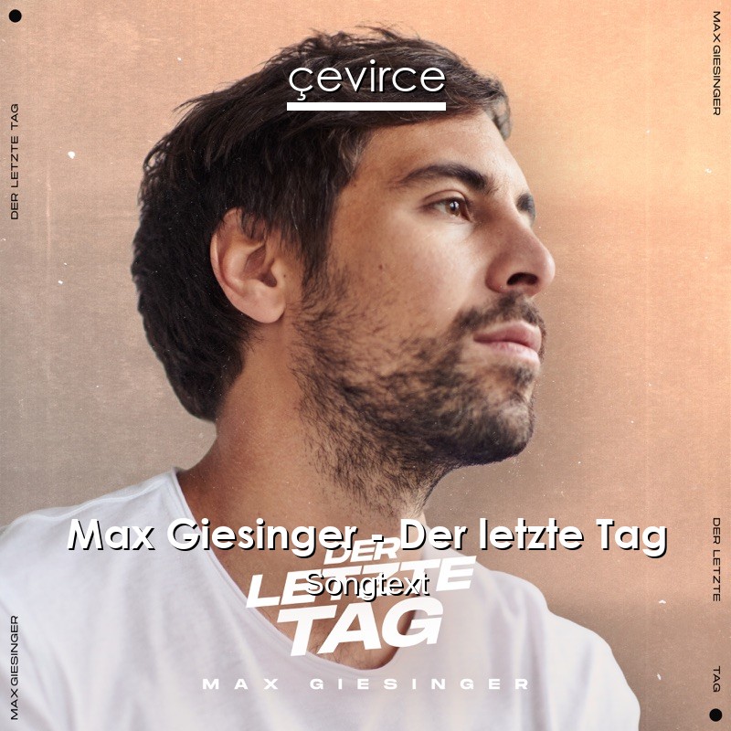 Max Giesinger – Der letzte Tag Songtext