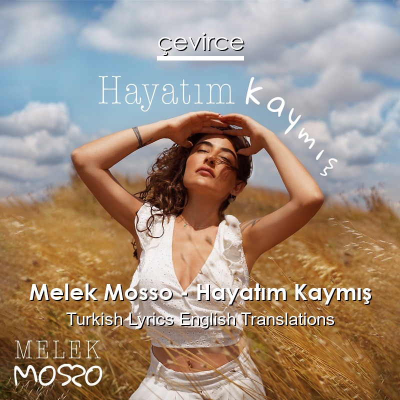 Melek Mosso – Hayatım Kaymış Turkish Lyrics English Translations