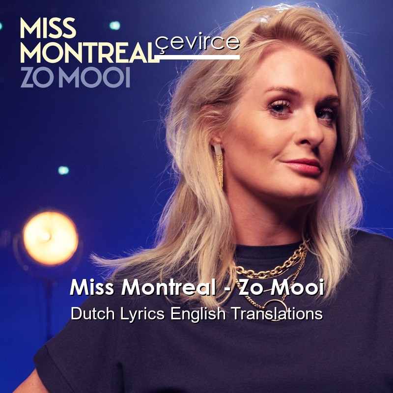 Miss Montreal – Zo Mooi Dutch Lyrics English Translations