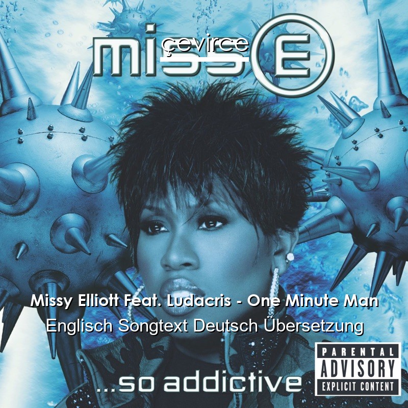 Missy Elliott Feat. Ludacris – One Minute Man Englisch Songtext Deutsch Übersetzung