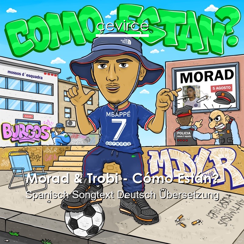 Morad & Trobi – Cómo Están? Spanisch Songtext Deutsch Übersetzung