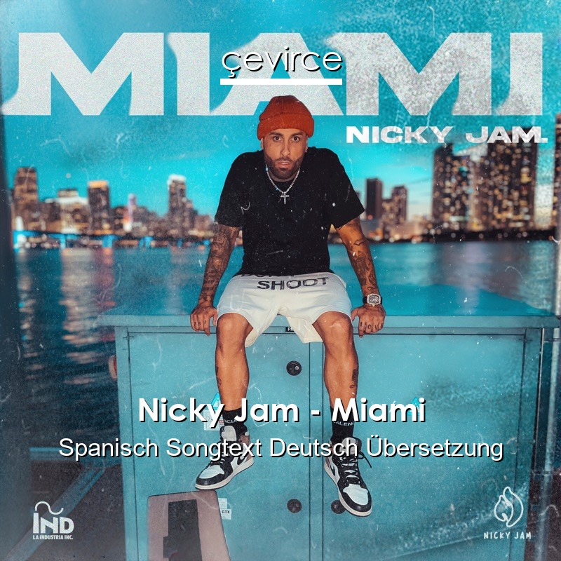 Nicky Jam – Miami Spanisch Songtext Deutsch Übersetzung