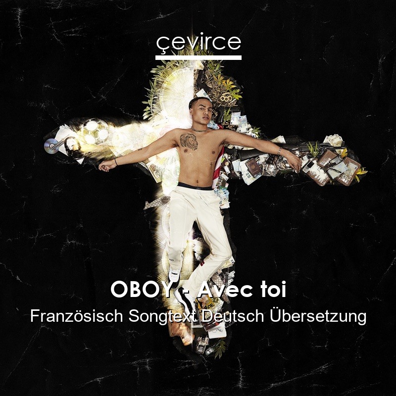 OBOY – Avec toi Französisch Songtext Deutsch Übersetzung