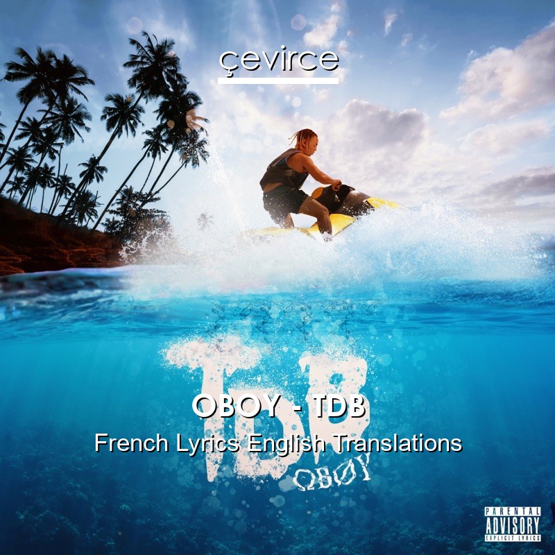 OBOY – TDB French Lyrics English Translations