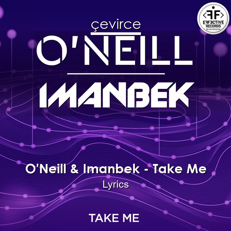 O’Neill & Imanbek – Take Me Lyrics