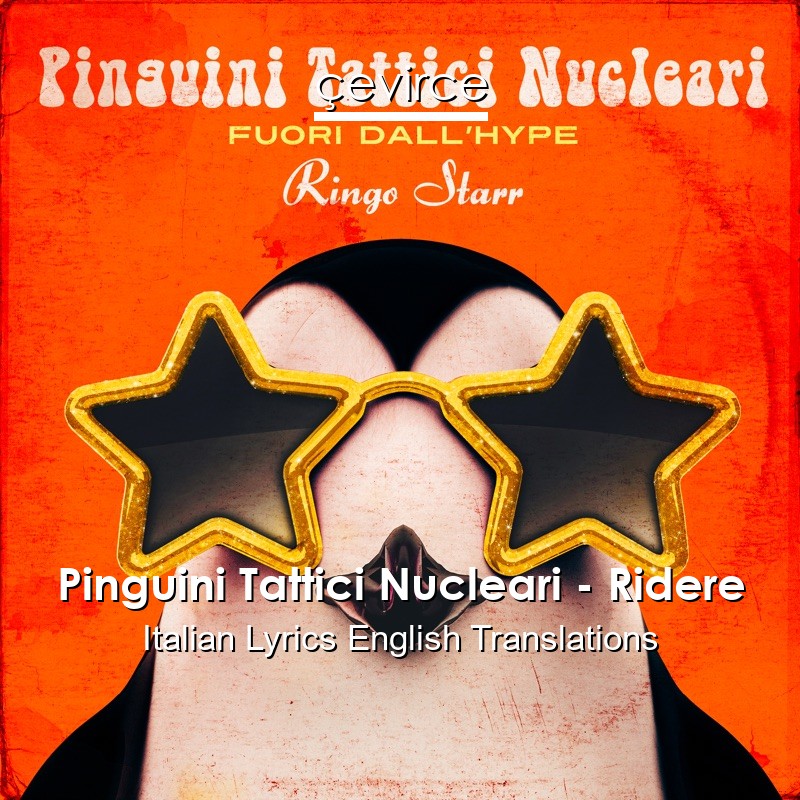 Pinguini Tattici Nucleari – Ridere Italian Lyrics English Translations