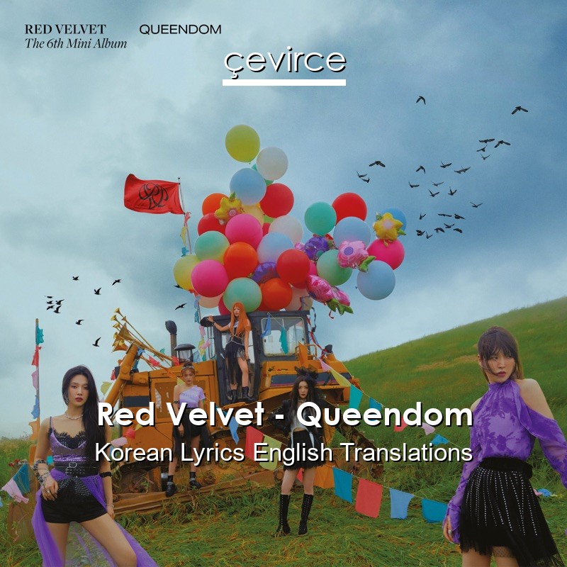 Red Velvet – Queendom Korean Lyrics English Translations