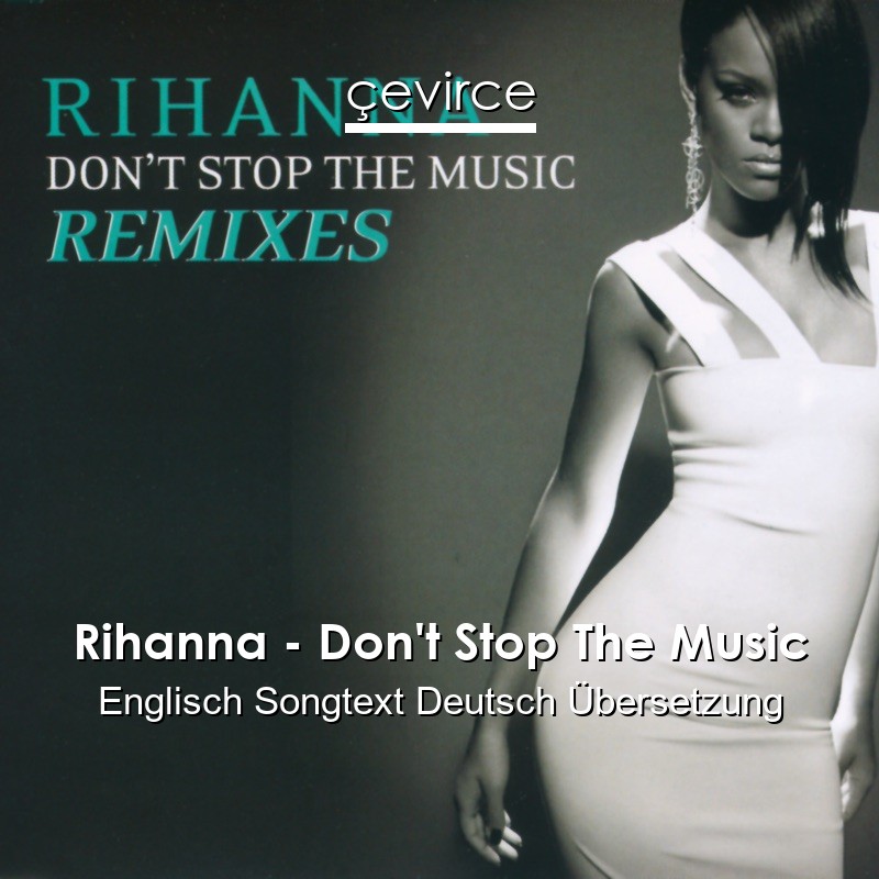 Rihanna – Don’t Stop The Music Englisch Songtext Deutsch Übersetzung