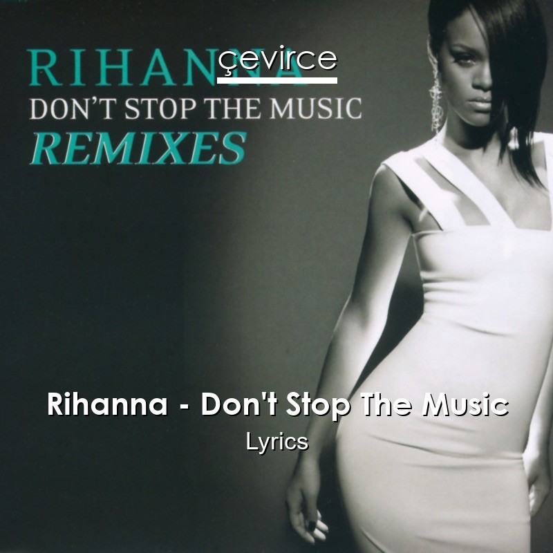 Rihanna – Don’t Stop The Music Lyrics