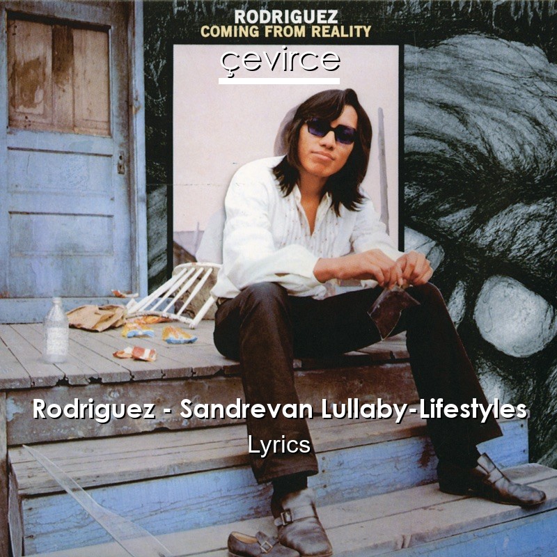 Rodriguez – Sandrevan Lullaby-Lifestyles Lyrics