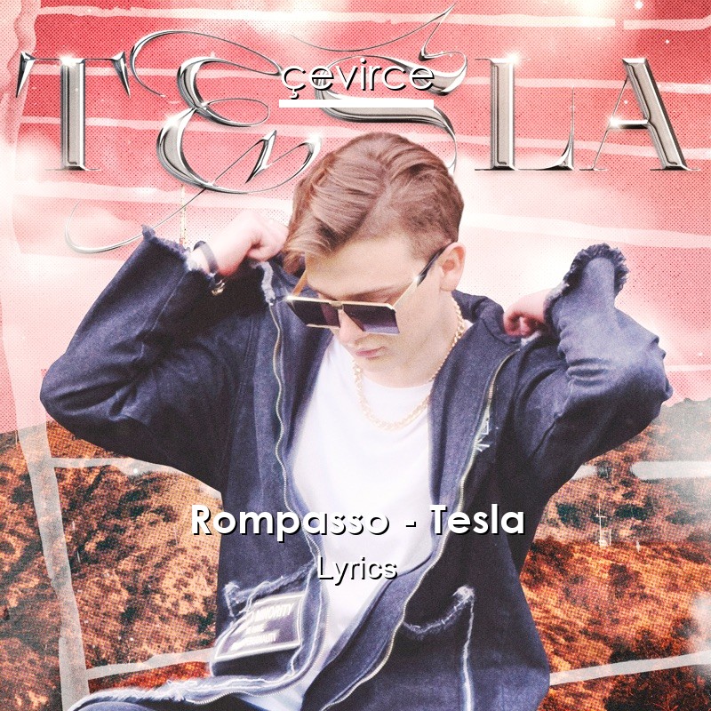 Rompasso – Tesla Lyrics