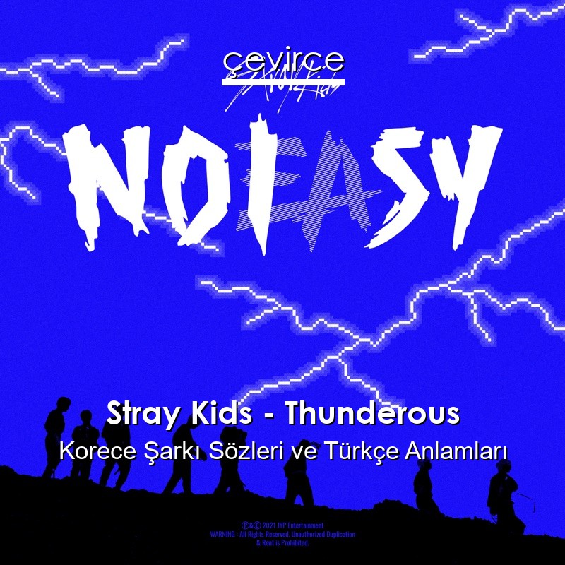 Stray Kids – Thunderous Korece Şarkı Sözleri Türkçe Anlamları