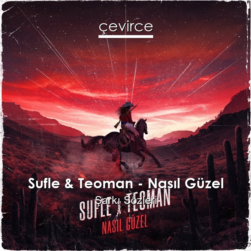 Sufle & Teoman – Nasıl Güzel Şarkı Sözleri