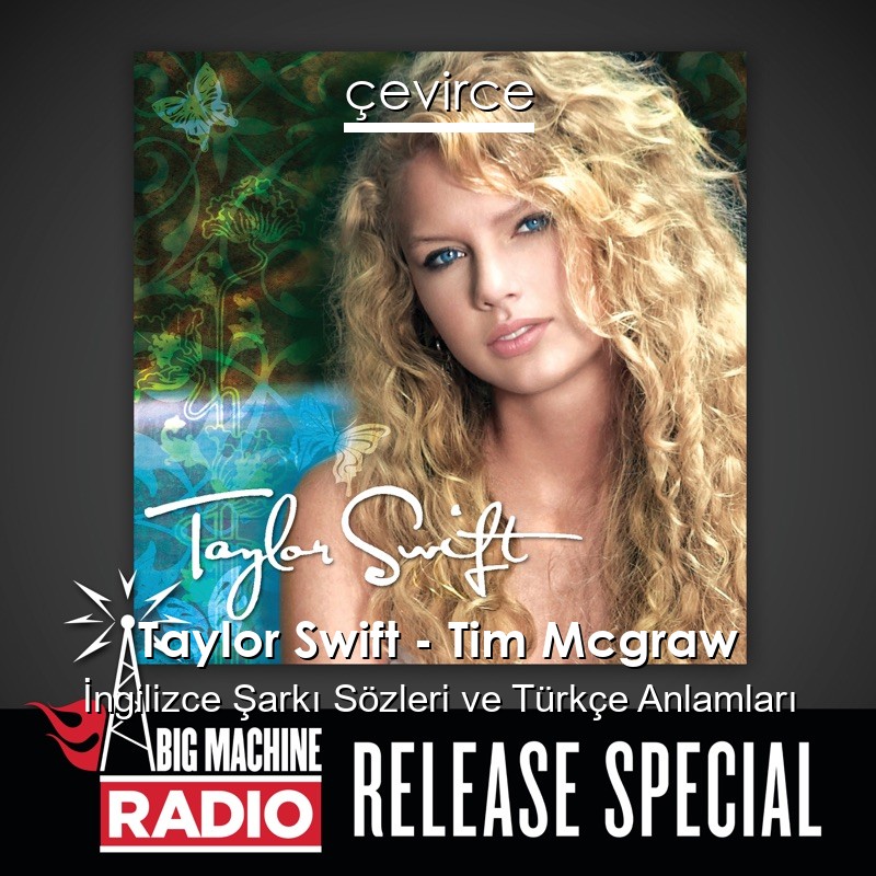 Taylor Swift – Tim Mcgraw İngilizce Şarkı Sözleri Türkçe Anlamları