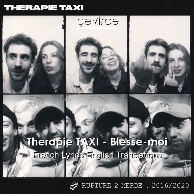 Therapie TAXI – Blesse-moi French Lyrics English Translations