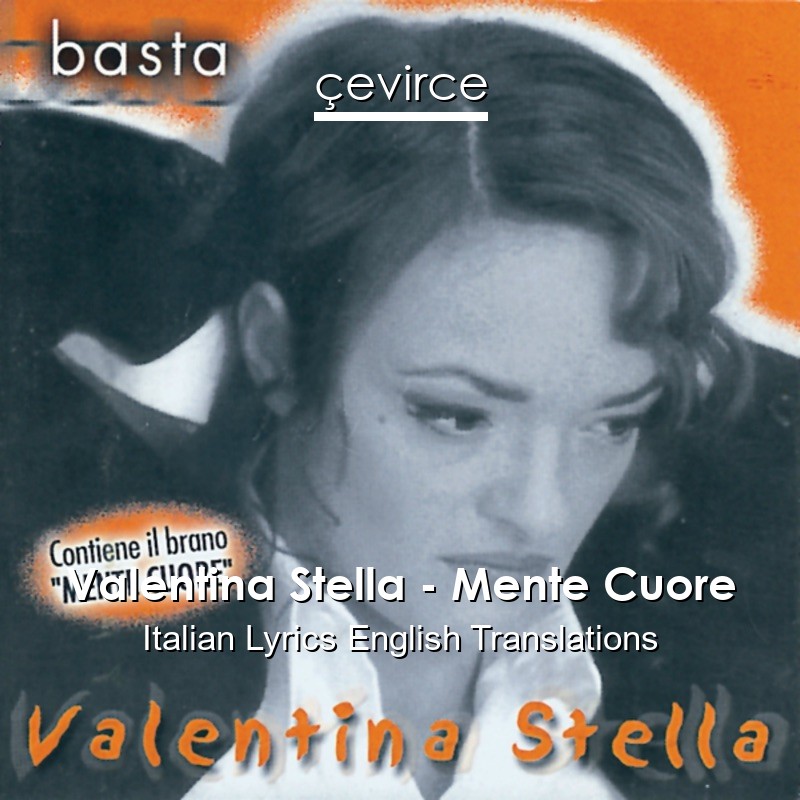 Valentina Stella – Mente Cuore Italian Lyrics English Translations