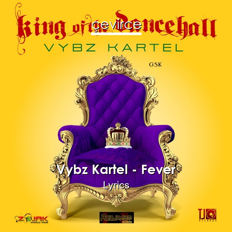 Vybz Kartel – Fever Lyrics