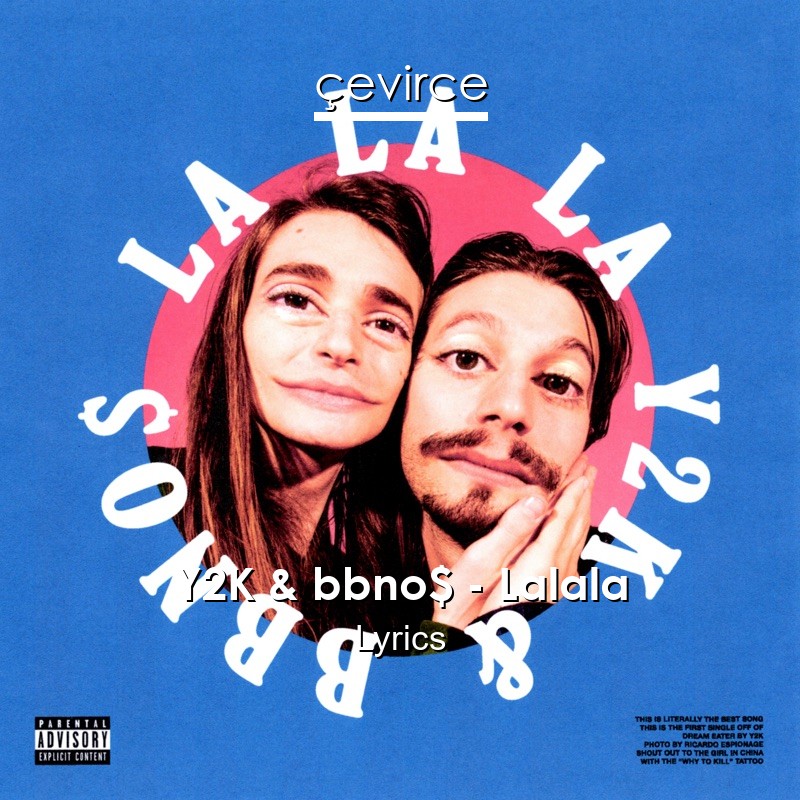 Y2K & bbno$ – Lalala Lyrics