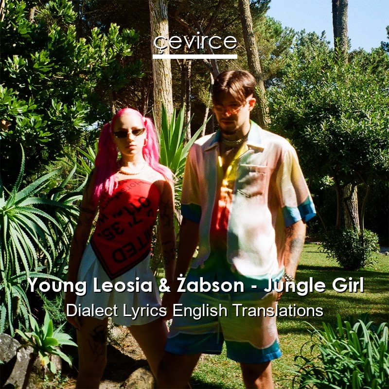 Young Leosia & Żabson – Jungle Girl Dialect Lyrics English Translations