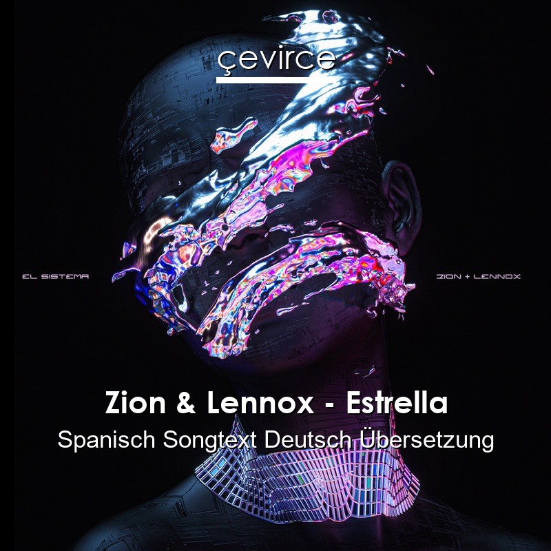 Zion & Lennox – Estrella Spanisch Songtext Deutsch Übersetzung