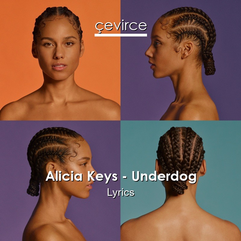 Alicia Keys – Underdog Lyrics