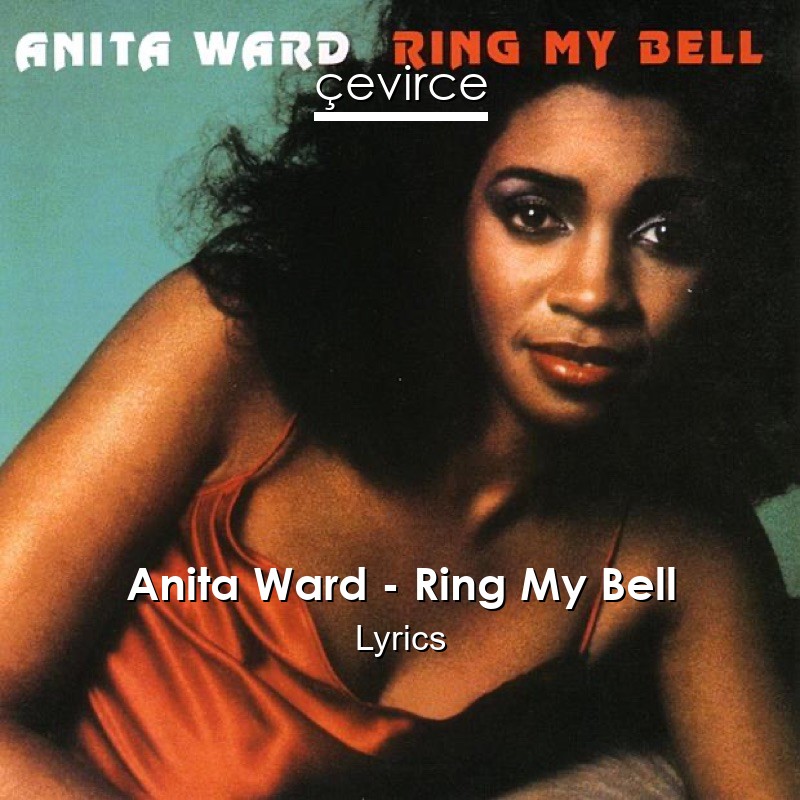 Anita Ward – Ring My Bell Lyrics