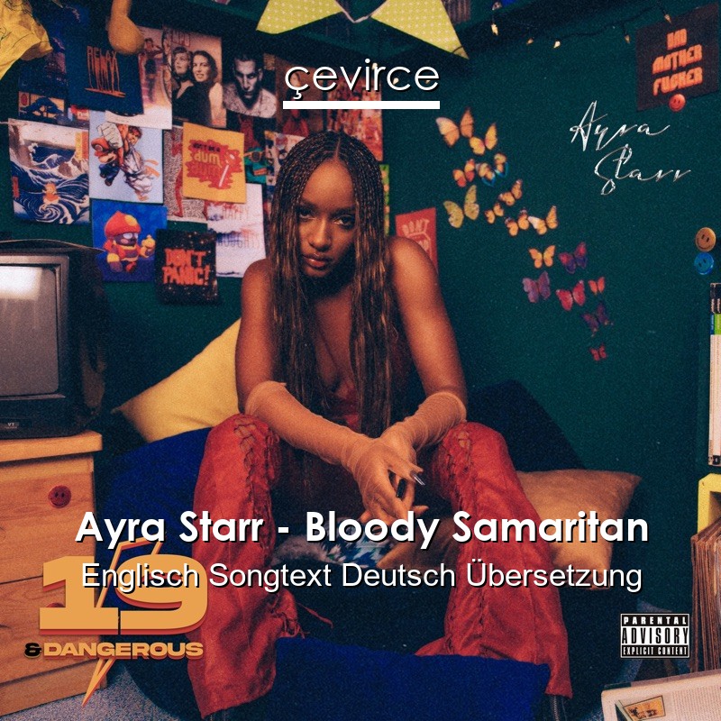 Ayra Starr – Bloody Samaritan Englisch Songtext Deutsch Übersetzung