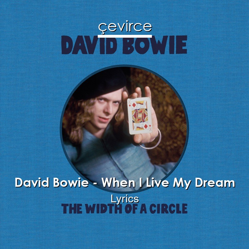 David Bowie – When I Live My Dream Lyrics