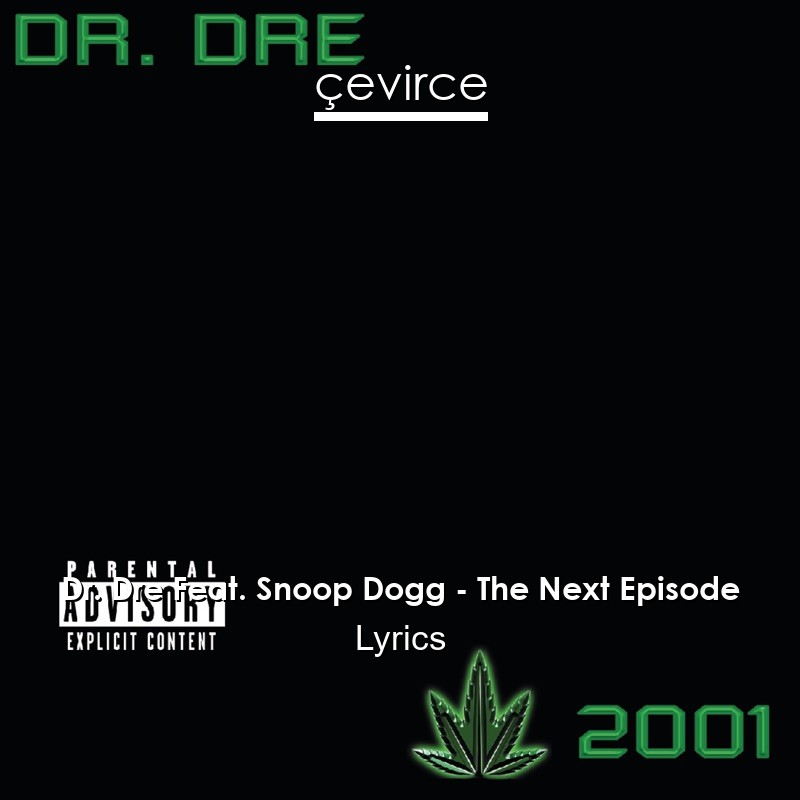 Dr. Dre Feat. Snoop Dogg – The Next Episode Lyrics