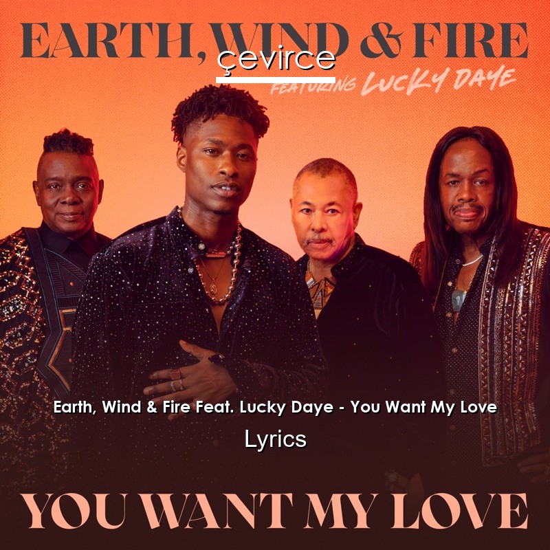 Earth, Wind & Fire Feat. Lucky Daye – You Want My Love Lyrics