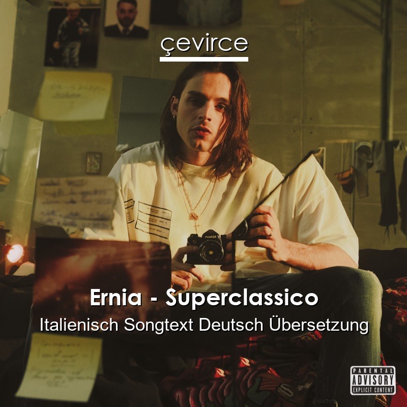 Ernia – Superclassico Italienisch Songtext Deutsch Übersetzung