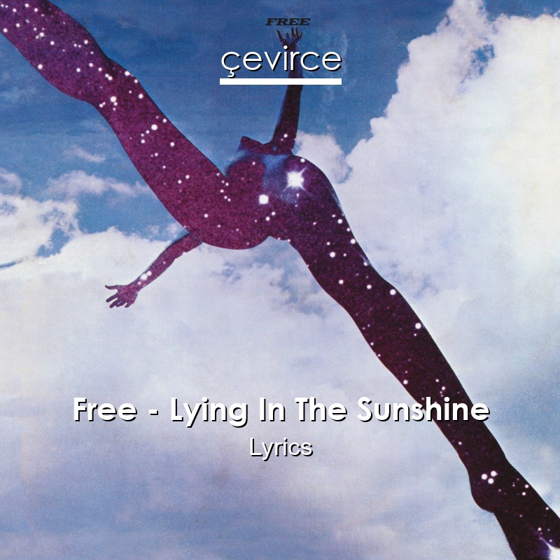 Free – Lying In The Sunshine Lyrics