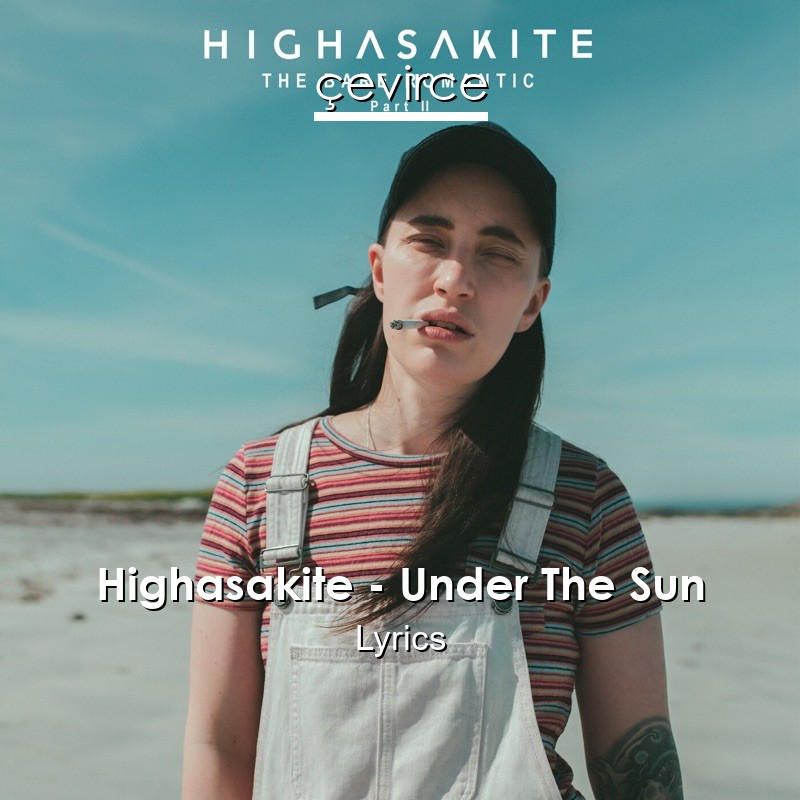 Highasakite – Under The Sun Lyrics